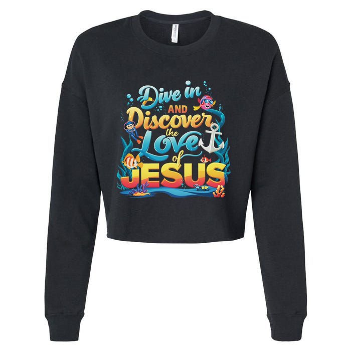Dive In And Discover The Love Of Jesus Scuba Diving Vbs 2024 Cropped Pullover Crew