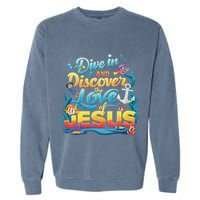 Dive In And Discover The Love Of Jesus Scuba Diving Vbs 2024 Garment-Dyed Sweatshirt