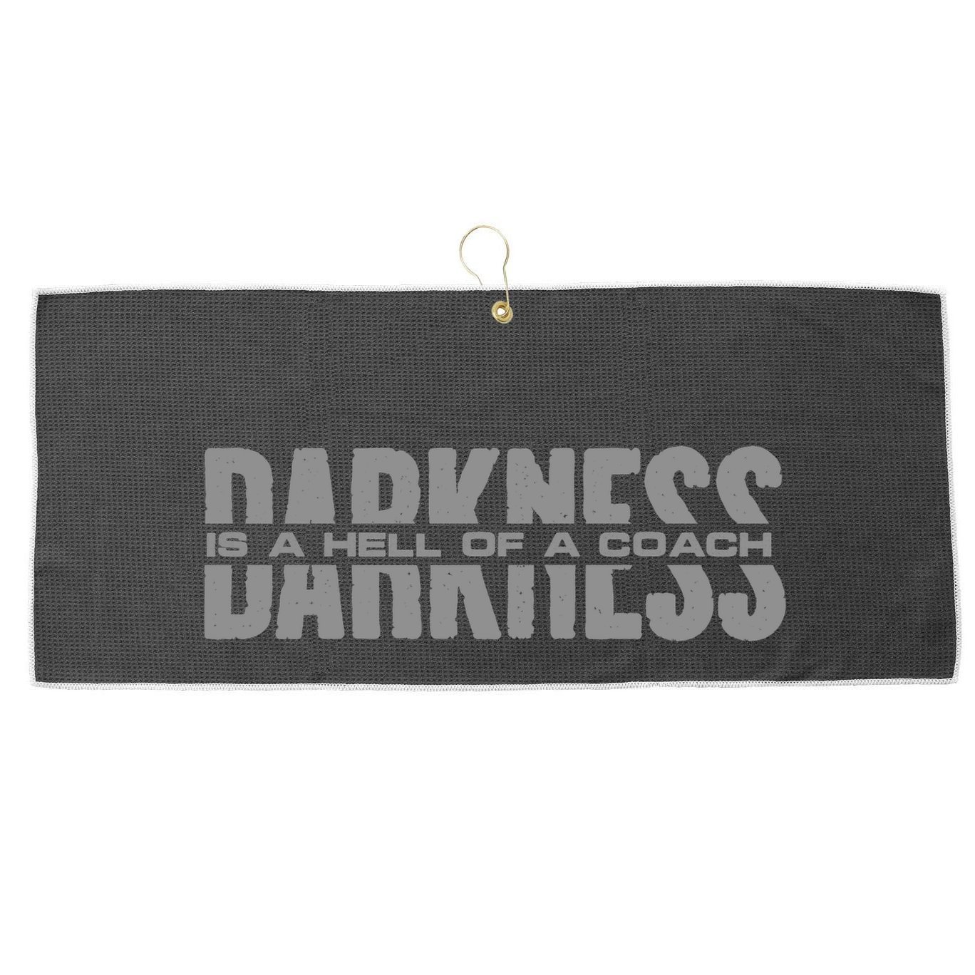 Darkness Is A Hell Of A Coach Large Microfiber Waffle Golf Towel