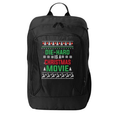 Diehard Is A Christmas Movie Funny Ugly Christmas Pajama Great Gift City Backpack