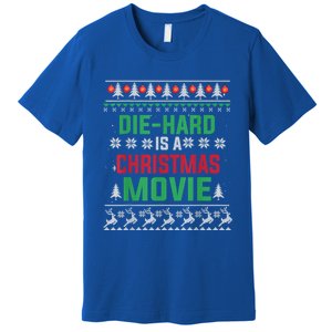 Diehard Is A Christmas Movie Funny Ugly Christmas Pajama Great Gift Premium T-Shirt