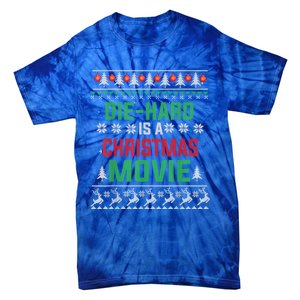 Diehard Is A Christmas Movie Funny Ugly Christmas Pajama Great Gift Tie-Dye T-Shirt