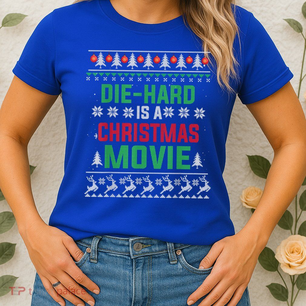 Diehard Is A Christmas Movie Funny Ugly Christmas Pajama Great Gift Womens T-Shirt