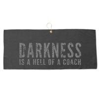 Darkness Is A Hell Of A Coach Bold Text Based Large Microfiber Waffle Golf Towel