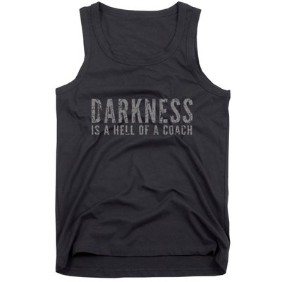 Darkness Is A Hell Of A Coach Bold Text Based Tank Top