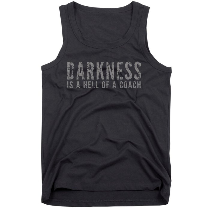 Darkness Is A Hell Of A Coach Bold Text Based Tank Top