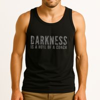 Darkness Is A Hell Of A Coach Bold Text Based Tank Top