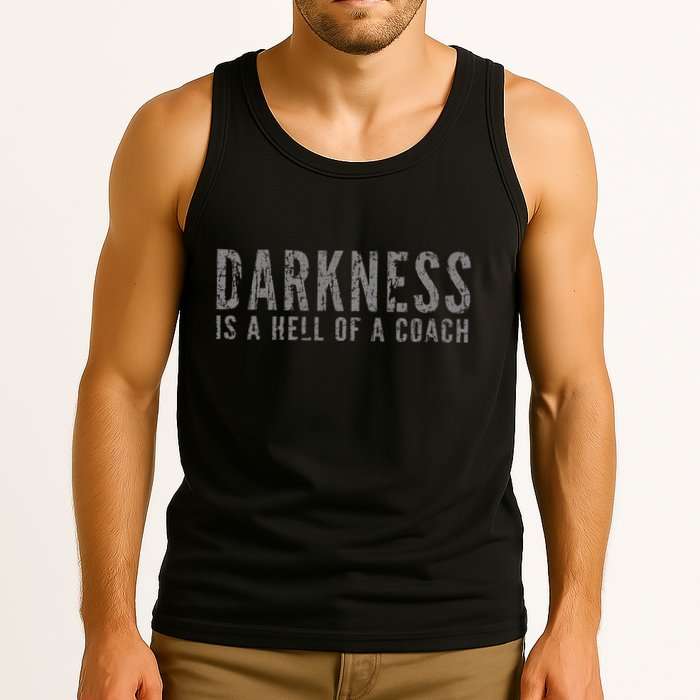 Darkness Is A Hell Of A Coach Bold Text Based Tank Top
