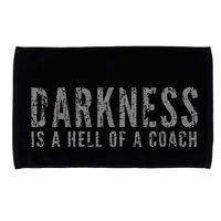 Darkness Is A Hell Of A Coach Bold Text Based Microfiber Hand Towel
