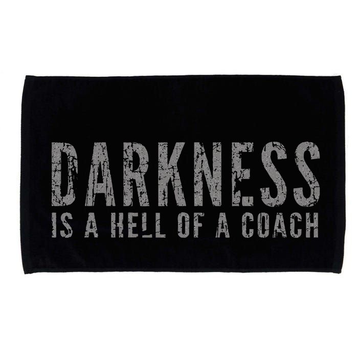 Darkness Is A Hell Of A Coach Bold Text Based Microfiber Hand Towel