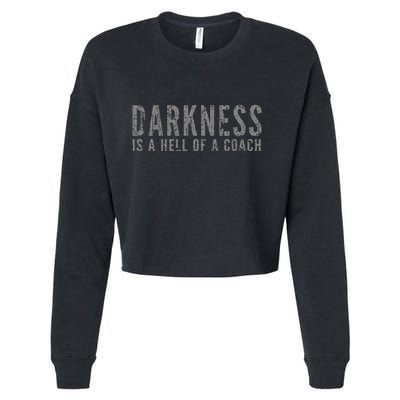 Darkness Is A Hell Of A Coach Bold Text Based Cropped Pullover Crew