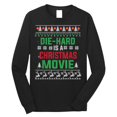 Diehard Is A Christmas Movie Funny Ugly Christmas Long Sleeve Shirt