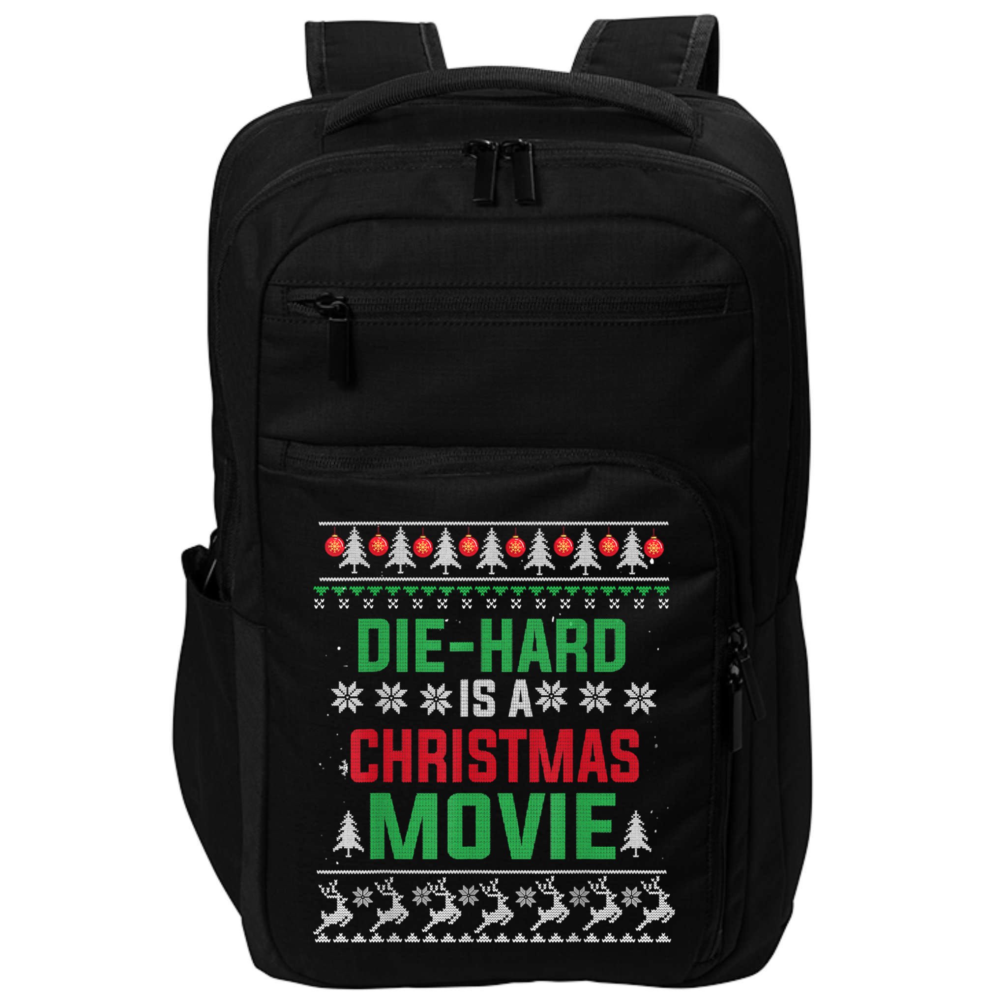 Diehard Is A Christmas Movie Funny Ugly Christmas Impact Tech Backpack