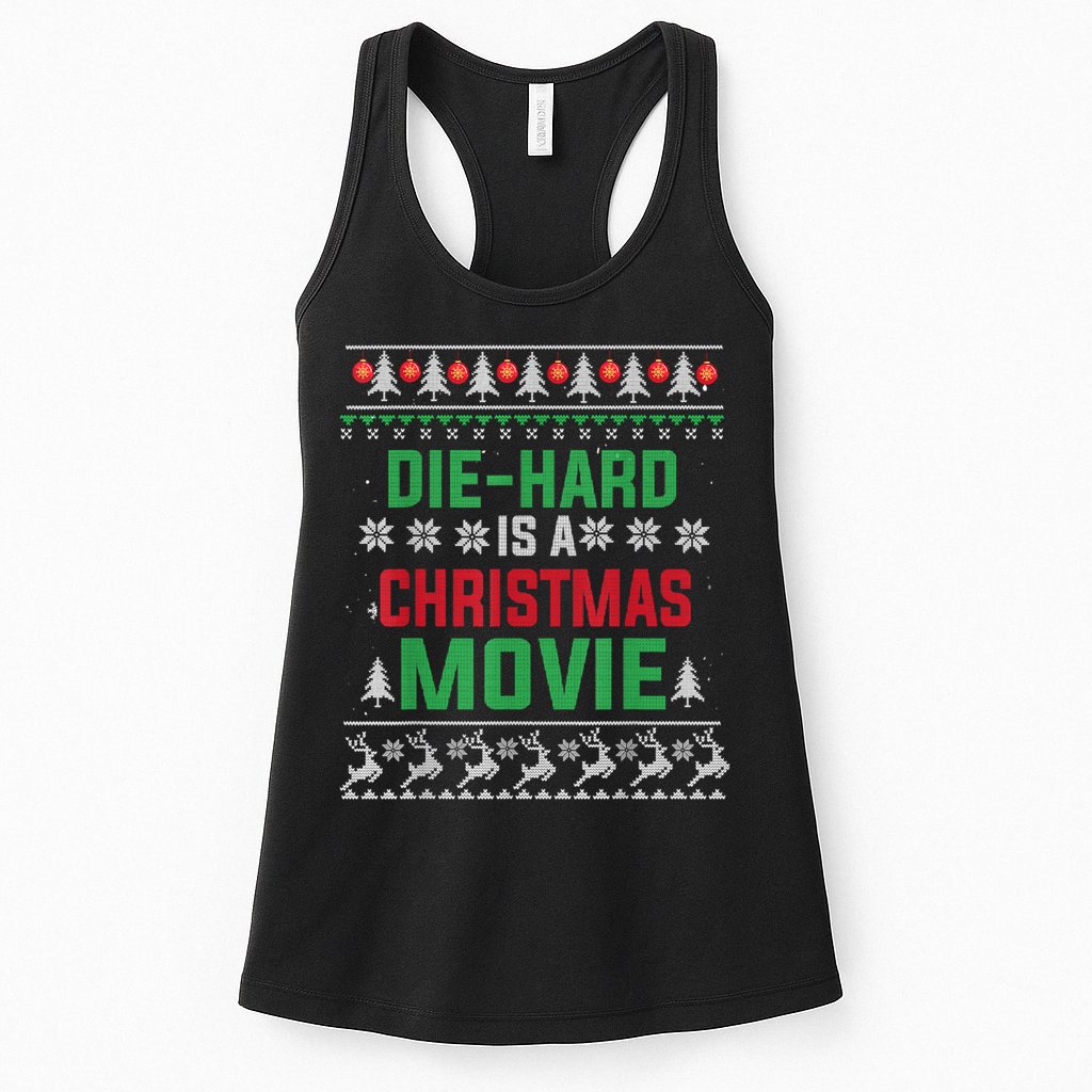 Diehard Is A Christmas Movie Funny Ugly Christmas Womens Tank Top