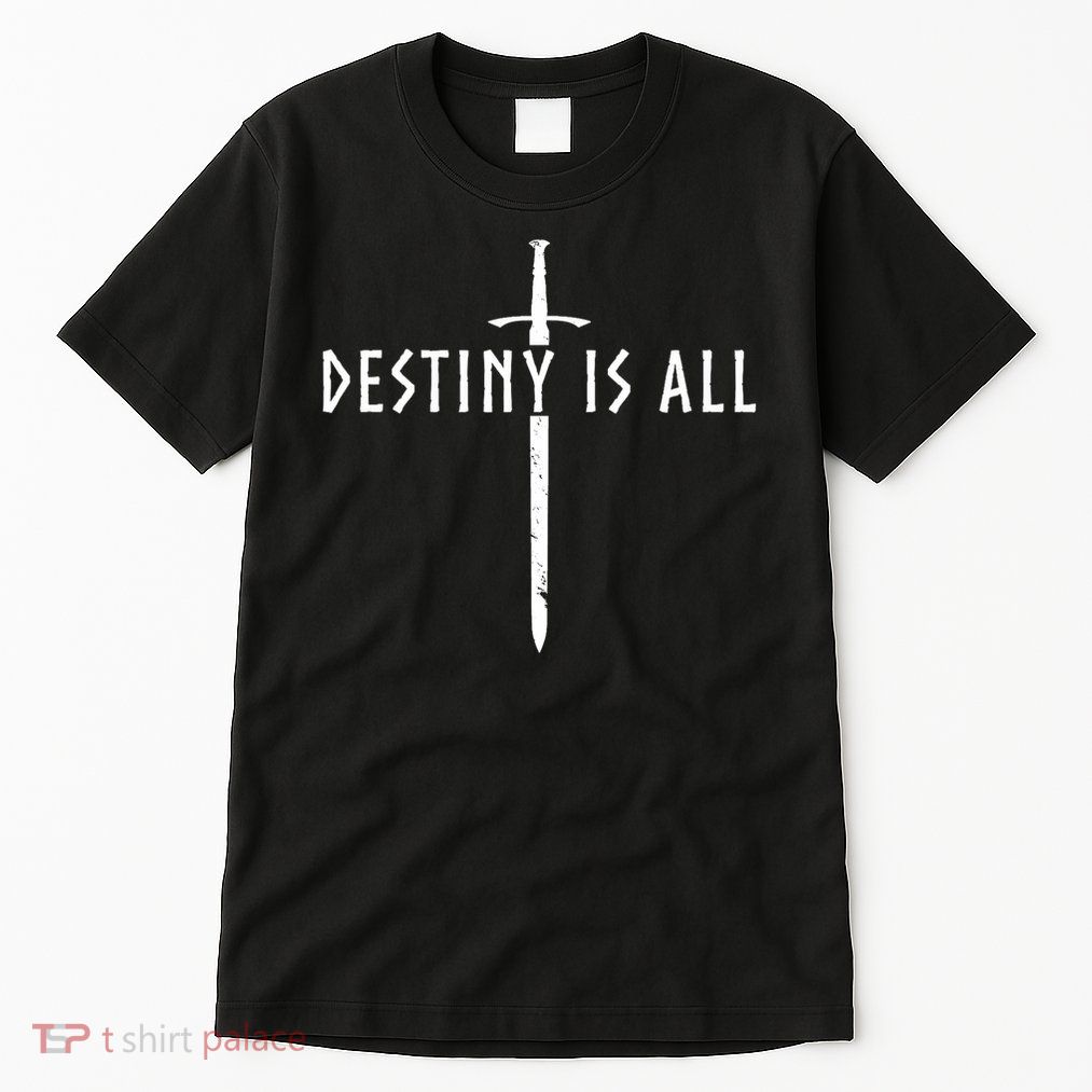 Destiny Is All Kingdom Tall T-Shirt