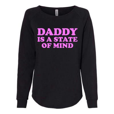 Daddy Is A State Of Mind Apparel Womens California Wash Sweatshirt