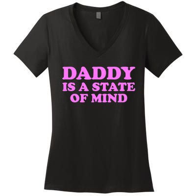 Daddy Is A State Of Mind Apparel Women's V-Neck T-Shirt