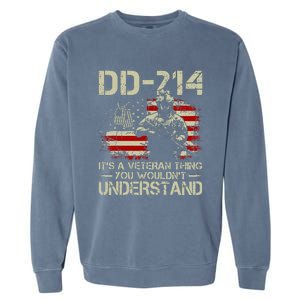 DD214 It's A Veteran Thing You Wouldn't Understand DD214 Garment-Dyed Sweatshirt