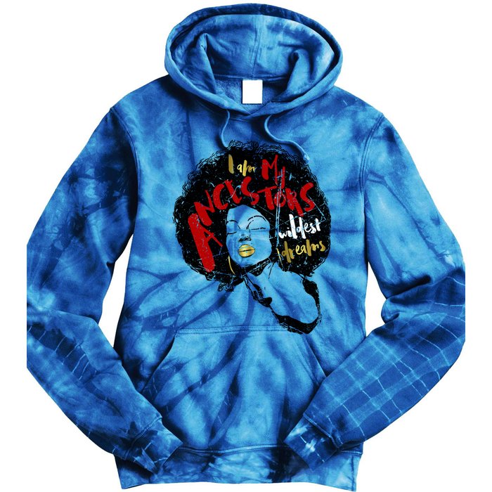 Distress I Am My Ancestors' Wildest Dreams Black Magic Gift Tie Dye Hoodie