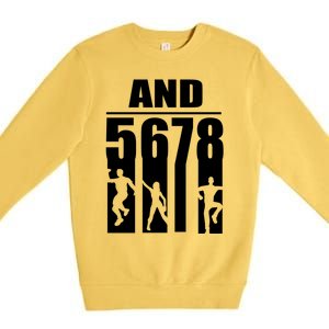 Dance Instructor And 5 6 7 8 Gift Funny Dancing Teacher Gift Premium Crewneck Sweatshirt