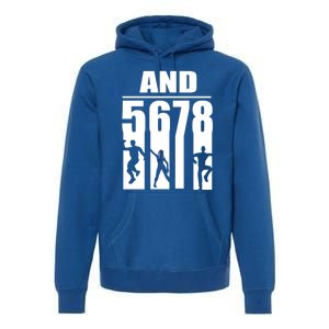 Dance Instructor And 5 6 7 8 Gift Funny Dancing Teacher Gift Premium Hoodie