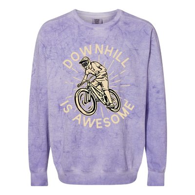 Downhill Is Awesome Meaningful Gift Mountain Biking Great Gift Colorblast Crewneck Sweatshirt