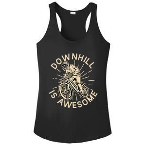 Downhill Is Awesome Meaningful Gift Mountain Biking Great Gift Ladies PosiCharge Competitor Racerback Tank