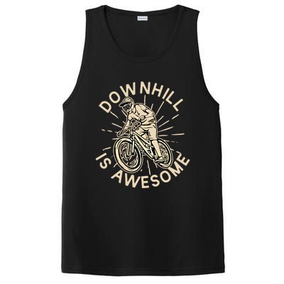 Downhill Is Awesome Meaningful Gift Mountain Biking Great Gift PosiCharge Competitor Tank