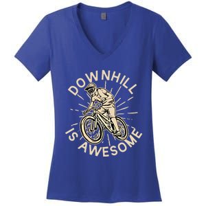 Downhill Is Awesome Meaningful Gift Mountain Biking Great Gift Women's V-Neck T-Shirt