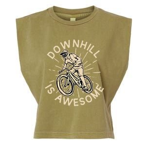 Downhill Is Awesome Meaningful Gift Mountain Biking Great Gift Garment-Dyed Women's Muscle Tee