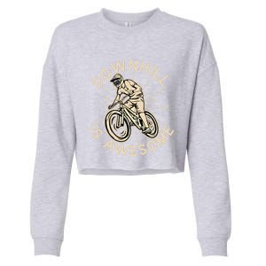 Downhill Is Awesome Meaningful Gift Mountain Biking Great Gift Cropped Pullover Crew