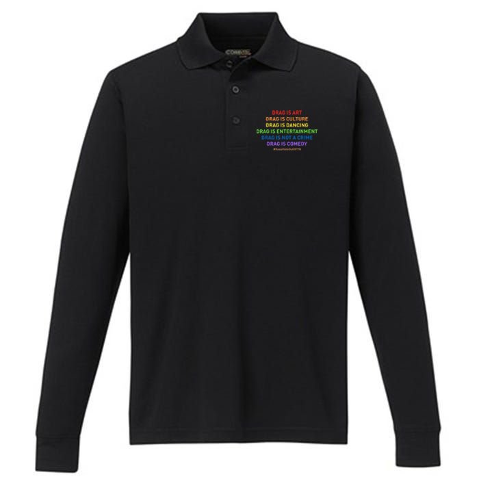 Drag Is Art Drag Is Culture Drag Is Not A Crime LGBT Pride Performance Long Sleeve Polo