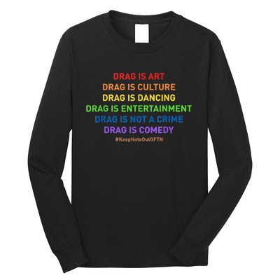 Drag Is Art Drag Is Culture Drag Is Not A Crime LGBT Pride Long Sleeve Shirt