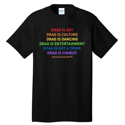 Drag Is Art Drag Is Culture Drag Is Not A Crime LGBT Pride Tall T-Shirt