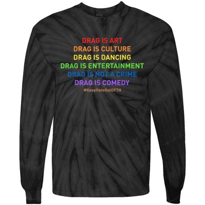 Drag Is Art Drag Is Culture Drag Is Not A Crime LGBT Pride Tie-Dye Long Sleeve Shirt