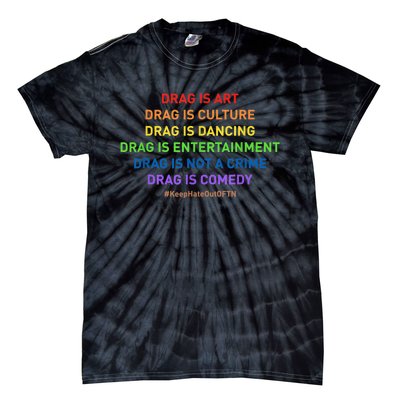 Drag Is Art Drag Is Culture Drag Is Not A Crime LGBT Pride Tie-Dye T-Shirt