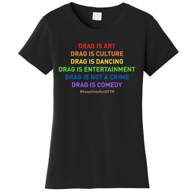 Drag Is Art Drag Is Culture Drag Is Not A Crime LGBT Pride Women's T-Shirt