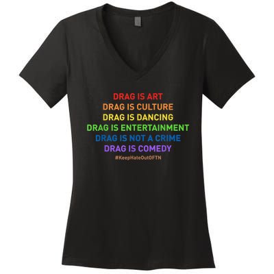 Drag Is Art Drag Is Culture Drag Is Not A Crime LGBT Pride Women's V-Neck T-Shirt