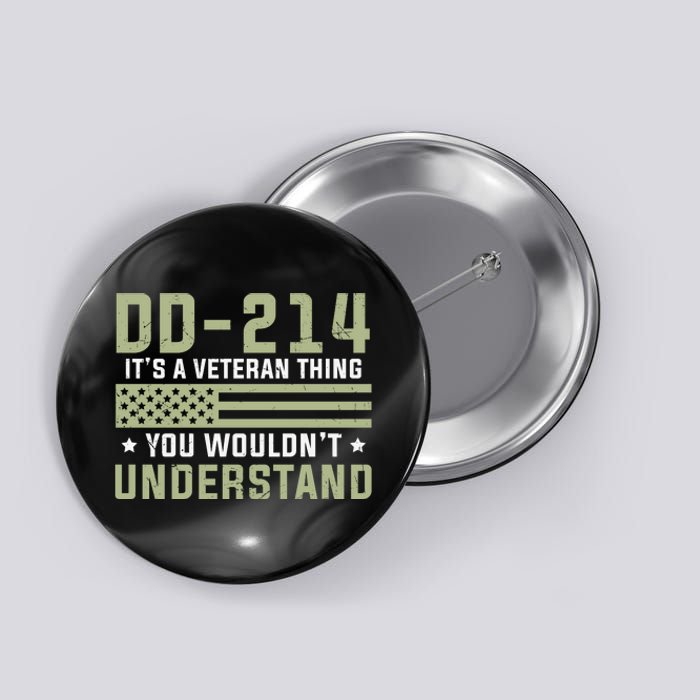 DD214 It's A Veteran Thing You Wouldn't Understand USA Flag Button