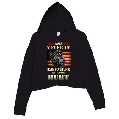 Distressed I Am A Veteran I Can Fix Stupid Veterans Day Crop Fleece Hoodie