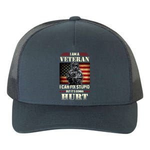 Distressed I Am A Veteran I Can Fix Stupid Veterans Day Yupoong Adult 5-Panel Trucker Hat