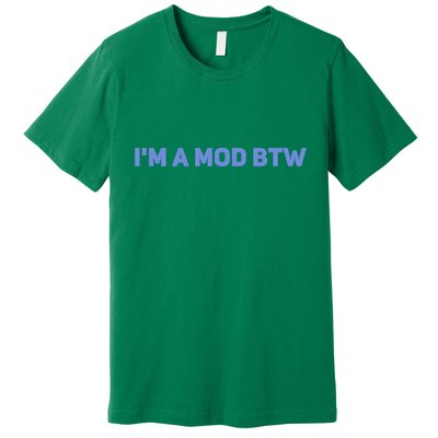 Discord I&X27;M A Mod Btw Premium T-Shirt