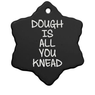 Dough Is All You Knead Ceramic Star Ornament