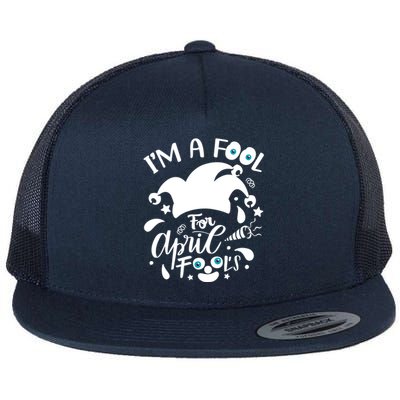 Design I'm A Fool Pril Fool's Day April Funny Cool Gift Flat Bill Trucker Hat