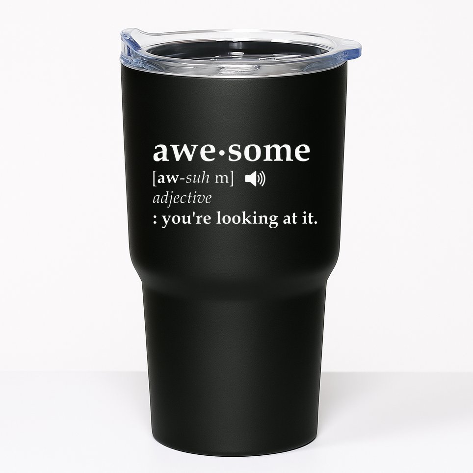 Definition Im Awesome Tumbler