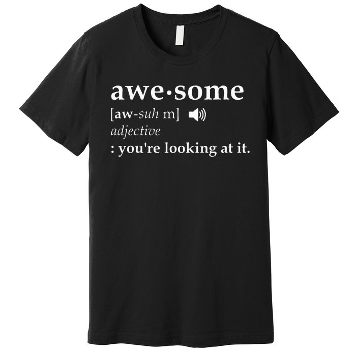 Definition Im Awesome Premium T-Shirt