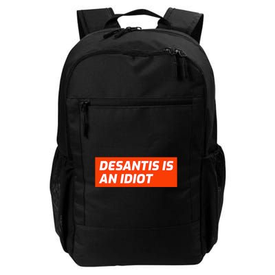 Desantis Is An Idiot Desantis Is A Moron Florida Backpack