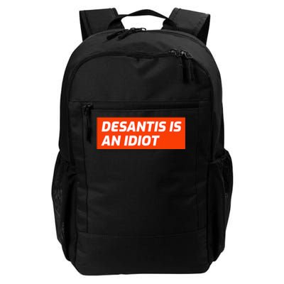 Desantis Is An Idiot Desantis Is A Moron Florida Daily Commute Backpack