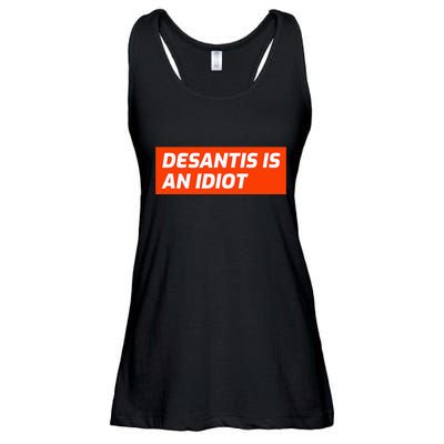 Desantis Is An Idiot Desantis Is A Moron Florida Ladies Essential Flowy Tank