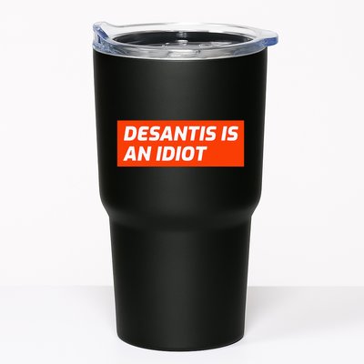 Desantis Is An Idiot Desantis Is A Moron Florida Tumbler